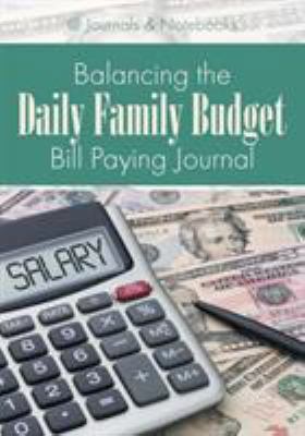 Balancing the Daily Family Budget Bill Paying J... 1683268245 Book Cover