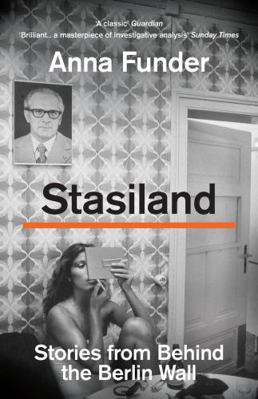 Stasiland: Stories from Behind the Berlin Wall 1783787341 Book Cover