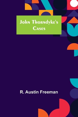 John Thorndyke's Cases 9356376417 Book Cover