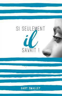 Si Seulement Il Savait !: (if Only He Knew !) [French] 2890820319 Book Cover