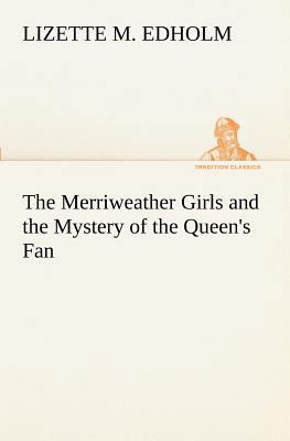 The Merriweather Girls and the Mystery of the Q... 3849171388 Book Cover