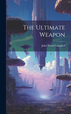 The Ultimate Weapon 1020868406 Book Cover