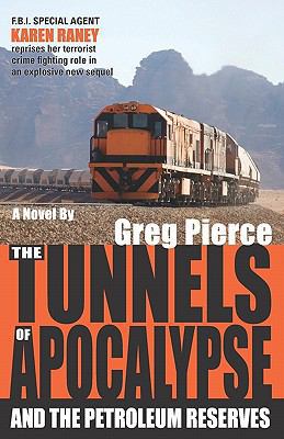 The Tunnels of Apocalypse: and the Petroleum Re... 1456318462 Book Cover