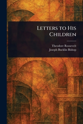 Letters to His Children 1023081768 Book Cover