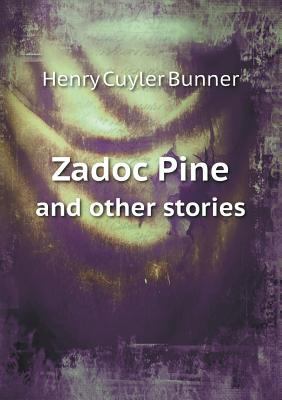 Zadoc Pine and Other Stories 5518651554 Book Cover