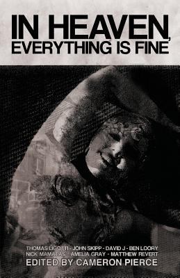 In Heaven, Everything Is Fine: Fiction Inspired... 1621050890 Book Cover