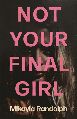 Not Your Final Girl 1968043063 Book Cover