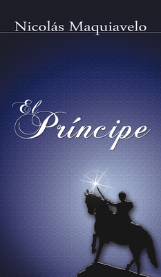 El Principe / The Prince [Spanish] 1638232261 Book Cover