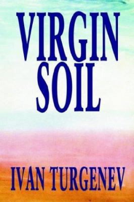 Virgin Soil by Ivan Turgenev, Fiction, Classics... 1592246559 Book Cover