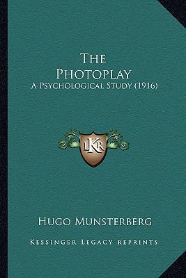 The Photoplay: A Psychological Study (1916) 1164091492 Book Cover