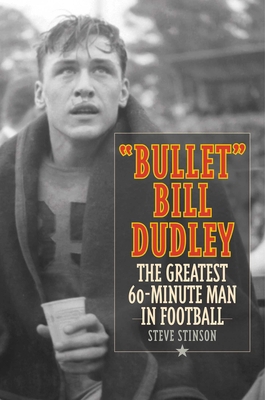 "Bullet" Bill Dudley: The Greatest 60-Minute Ma... 1493068660 Book Cover