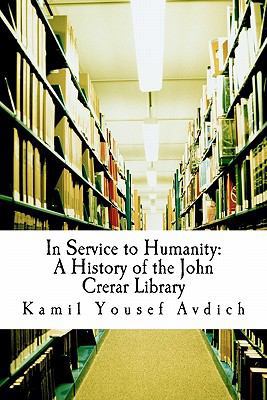 In Service to Humanity: A History of the John C... 1453883134 Book Cover