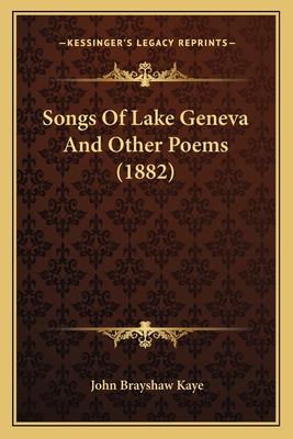 Songs Of Lake Geneva And Other Poems (1882) 1165778114 Book Cover