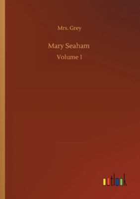 Mary Seaham: Volume 1 3752332913 Book Cover