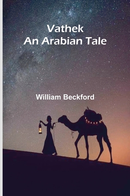 Vathek; An Arabian Tale 9362929090 Book Cover