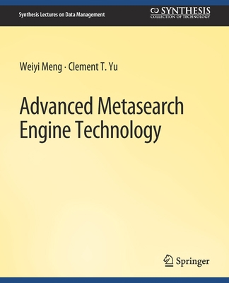 Advanced Metasearch Engine Technology 3031007158 Book Cover