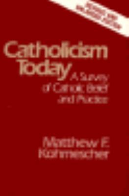 Catholicism Today: A Survey of Catholic Belief ... 0809131463 Book Cover