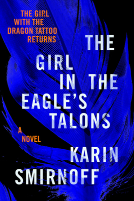 The Girl in the Eagle's Talons: A Lisbeth Salan... B0BLXR7Z7X Book Cover