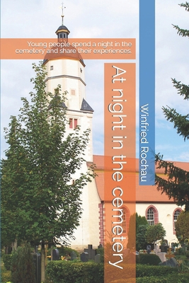 At night in the cemetery: Young people spend a ... B0CX549CPD Book Cover