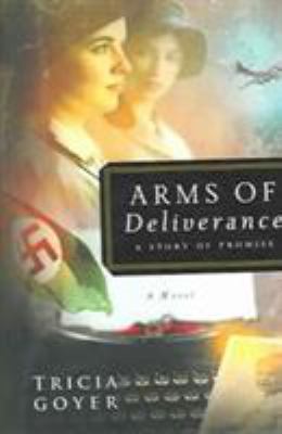 Arms of Deliverance: A Story of Promise 0802415563 Book Cover