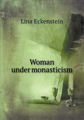 Woman Under Monasticism 5518668015 Book Cover