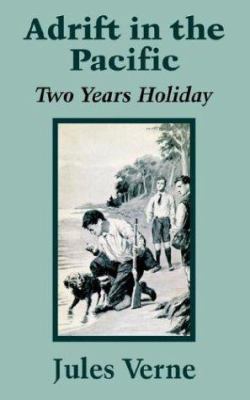 Adrift in the Pacific: Two Years Holiday 1410102157 Book Cover