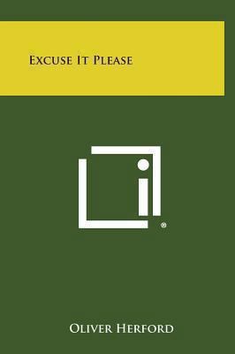Excuse It Please 1258859068 Book Cover