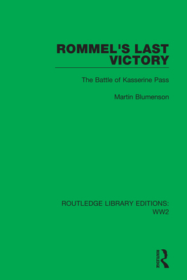 Rommel's Last Victory: The Battle of Kasserine ... 1032079789 Book Cover