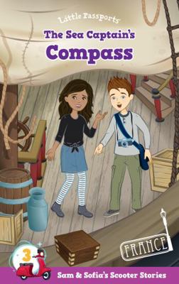 Paperback The Sea Captain's Compass (Little Passports: Sam & Sofia's Scooter Stories, No. 3) Book