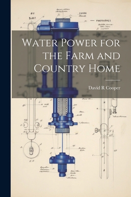 Water Power for the Farm and Country Home 1021473898 Book Cover