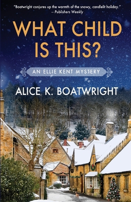 What Child Is This?: Ellie Kent mystery (book 2) B0CR82ZLJH Book Cover