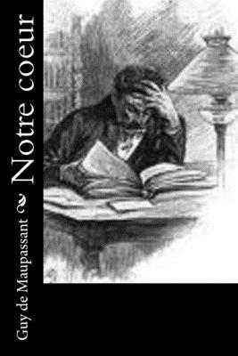 Notre coeur [French] 1530522072 Book Cover