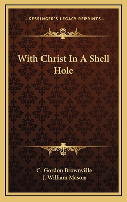 With Christ In A Shell Hole 1164476130 Book Cover