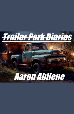 Trailer Park Diaries            Book Cover