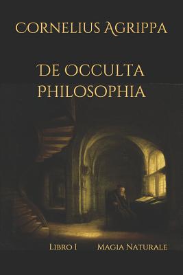 De Occulta Philosophia: Libro I Magia Naturale [Italian] 1081740620 Book Cover