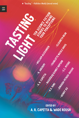 Tasting Light: Ten Science Fiction Stories to R... 1536232882 Book Cover