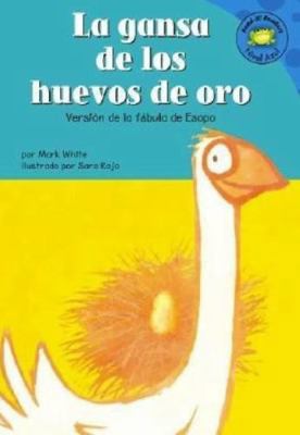 La Gansa de Los Huevos de Oro: Versión de la Fá... [Spanish] 1404816224 Book Cover