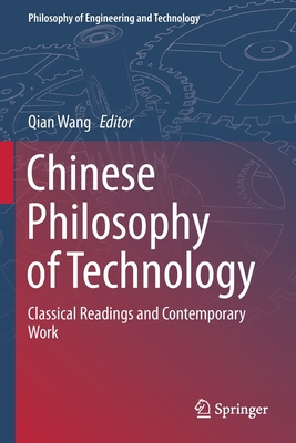 Chinese Philosophy of Technology: Classical Rea... 9811519544 Book Cover