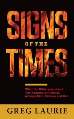 Signs of the Times: What the Bible Says about t... 0984332758 Book Cover