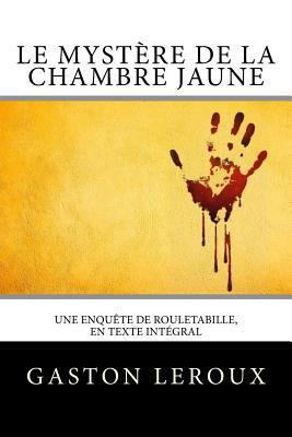 Le Mystère de la chambre jaune: Une enquête de ... [French] 1984356372 Book Cover