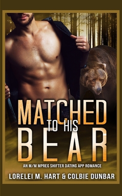 Matched To His Bear: An M/M Mpreg Shifter Datin... B08JF5JXX3 Book Cover