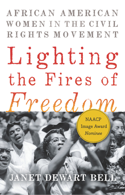 Lighting the Fires of Freedom: African American... 1620975580 Book Cover