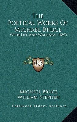 The Poetical Works Of Michael Bruce: With Life ... 1166646165 Book Cover