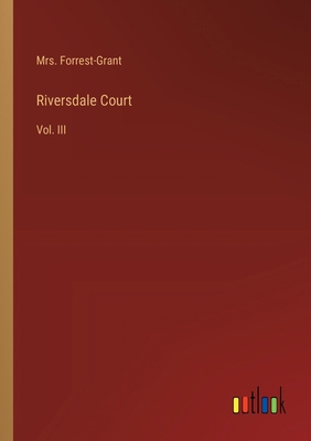 Riversdale Court: Vol. III 3368504525 Book Cover