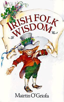 Irish Folk Wisdom 0806903791 Book Cover