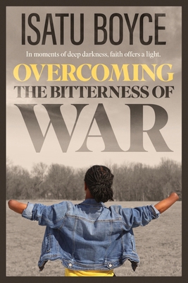 Overcoming the Bitterness of War 1964953162 Book Cover