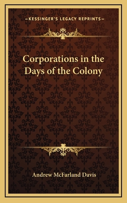 Corporations in the Days of the Colony 1168662907 Book Cover