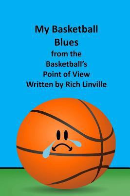 My Basketball Blues from the Basketball's Point... 1723144665 Book Cover