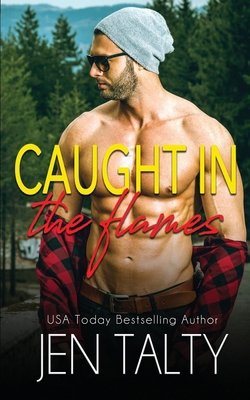 Caught in the Flames B08R27N3VL Book Cover