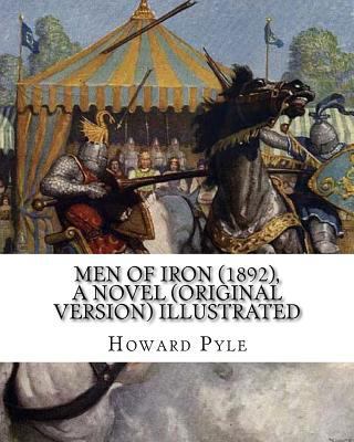 Men of Iron (1892), By Howard Pyle A NOVEL (Ori... 153692640X Book Cover